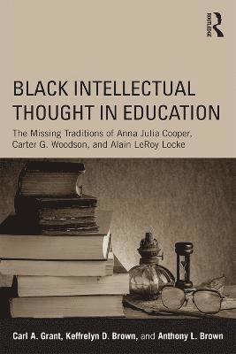 Black Intellectual Thought in Education 1
