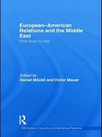 bokomslag European-American Relations and the Middle East