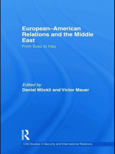 Daniel Möckli, Victor Mauer - European-American Relations and the Middle East, Häftad