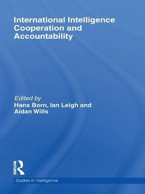 Hans Born, Ian Leigh, Aidan Wills, UK) Leigh, Ian (Durham University, Switzerland) Wills, Aidan (Geneva Centre for the Democratic Control of Armed Forces - International Intelligence Cooperation and Accountability, Häftad
