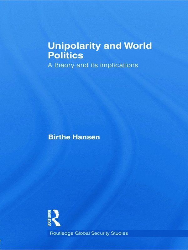 Unipolarity and World Politics