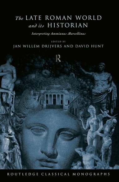 Jan Willem Drijvers, David Hunt - Late Roman World and Its Historian, Häftad
