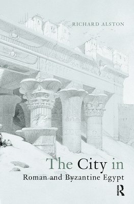 The City in Roman and Byzantine Egypt 1