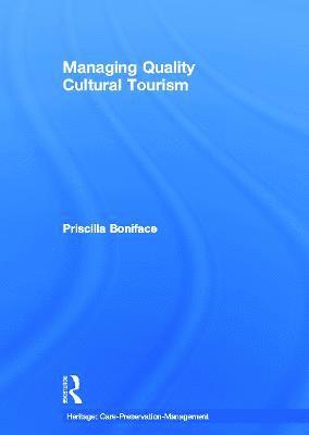 Managing Quality Cultural Tourism 1