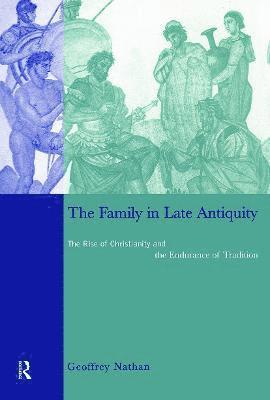 bokomslag The Family in Late Antiquity