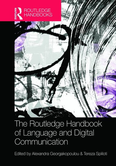 Alexandra Georgakopoulou - Routledge Handbook of Language and Digital Communication, Inbunden
