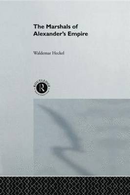 The Marshals of Alexander's Empire 1