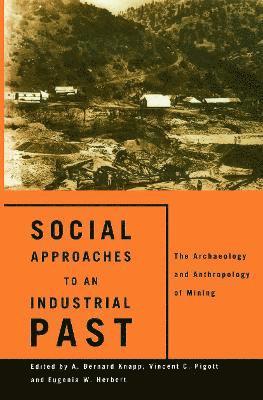bokomslag Social Approaches to an Industrial Past