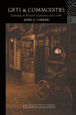 James G. Carrier - Gifts and Commodities, Häftad