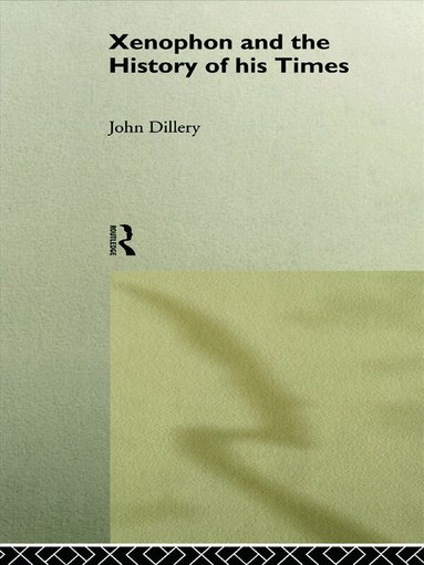 John Dillery - Xenophon And The History Of His Times, Häftad