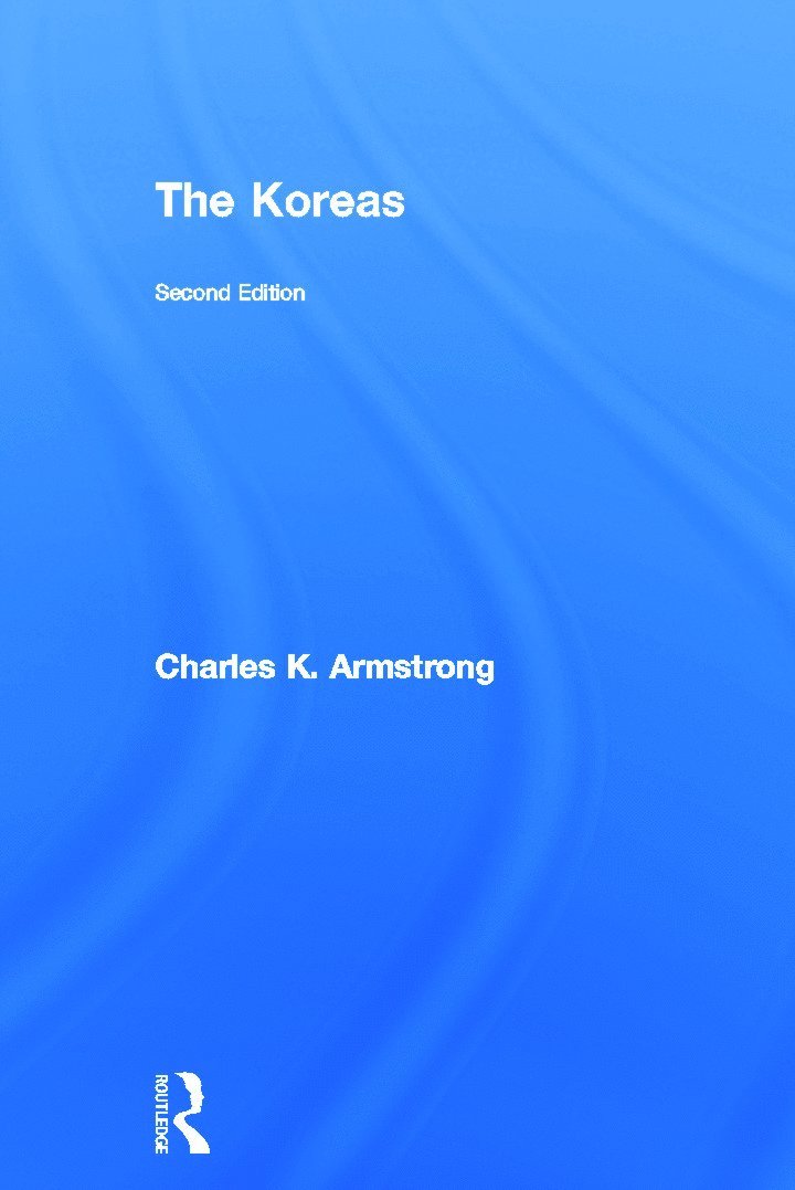 Charles K. Armstrong, USA) Armstrong, Charles K. (Columbia University - Koreas, Inbunden