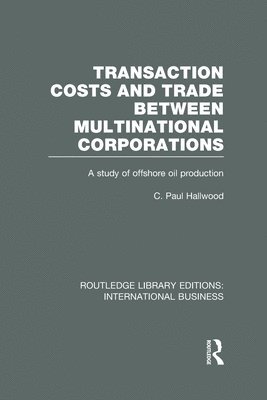 Transaction Costs & Trade Between Multinational Corporations (RLE International Business) 1