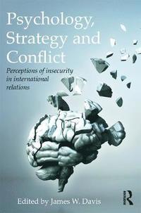 bokomslag Psychology, Strategy and Conflict