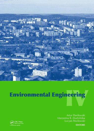 Artur Pawlowski, Marzenna R. Dudzinska, Lucjan Pawlowski - Environmental Engineering IV, Inbunden