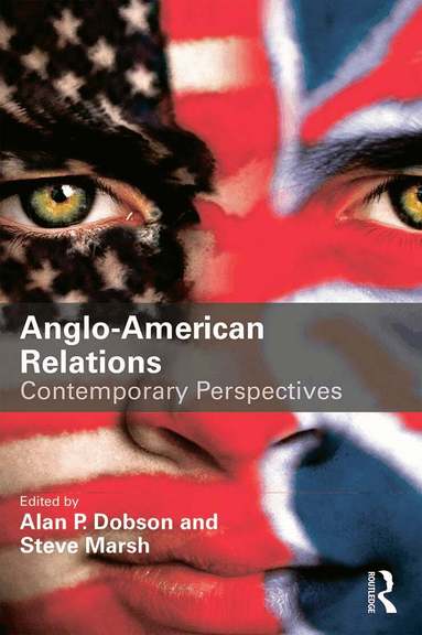 Alan Dobson, Steve Marsh - Anglo-American Relations, Häftad