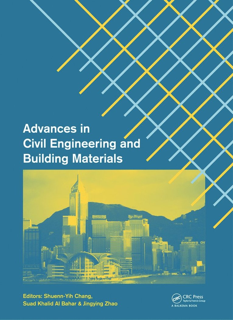 Shuenn-Yih Chang, Suad Khalid Al Bahar, Jingying Zhao, Taiwan) Chang, Shuenn-Yih (Department of Civil Engineering, National Taipei University of Technology - Advances in Civil Engineering and Building Materials, Inbunden