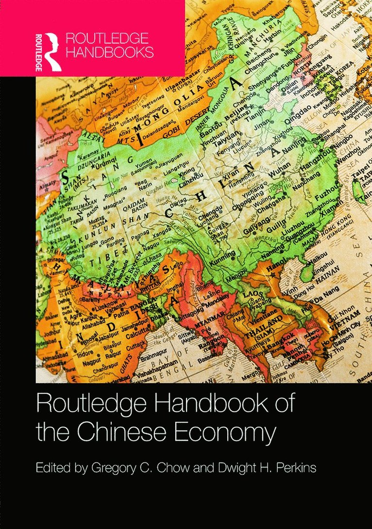 Gregory C. Chow, Dwight H. Perkins, USA) Chow, Gregory C. (Princeton University, USA) Perkins, Dwight H. (Harvard University - Routledge Handbook of the Chinese Economy, Inbunden