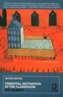 Essential Motivation in the Classroom