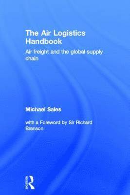 bokomslag The Air Logistics Handbook: Air Freight and the Global Supply Chain