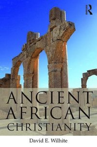 bokomslag Ancient African Christianity