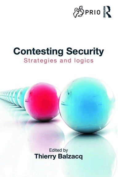 Thierry Balzacq - Contesting Security, Inbunden