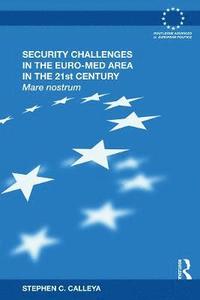 bokomslag Security Challenges in the Euro-Med Area in the 21st Century