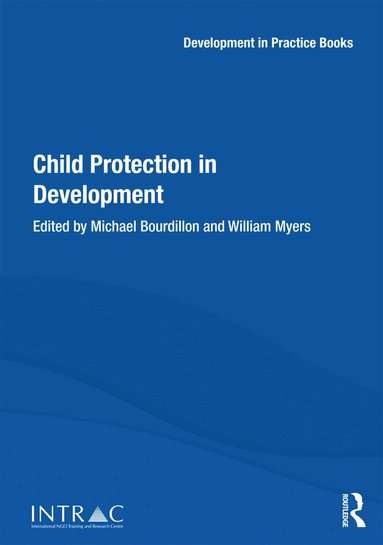 Michael Bourdillon, William Myers - Child Protection in Development, Inbunden