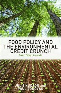 bokomslag Food Policy and the Environmental Credit Crunch