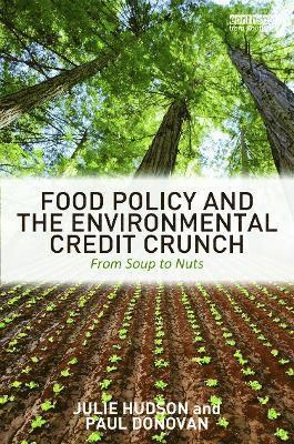 Food Policy and the Environmental Credit Crunch 1