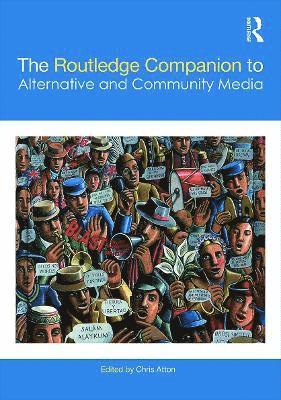 bokomslag The Routledge Companion to Alternative and Community Media