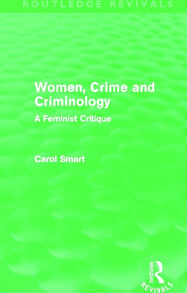 bokomslag Women, Crime and Criminology (Routledge Revivals)