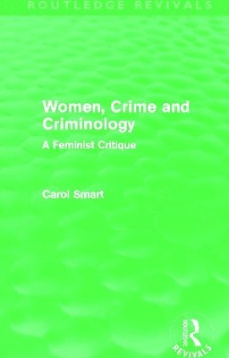 Women, Crime and Criminology (Routledge Revivals) 1