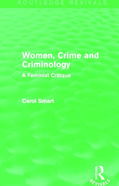 bokomslag Women, Crime and Criminology (Routledge Revivals)