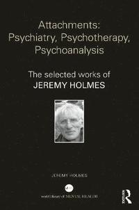 bokomslag Attachments: Psychiatry, Psychotherapy, Psychoanalysis