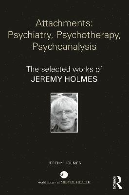 Attachments: Psychiatry, Psychotherapy, Psychoanalysis 1