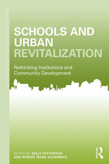Kelly L. Patterson, Robert Mark Silverman - Schools and Urban Revitalization, Häftad