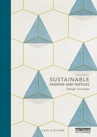 bokomslag Sustainable Fashion and Textiles: Design Journeys