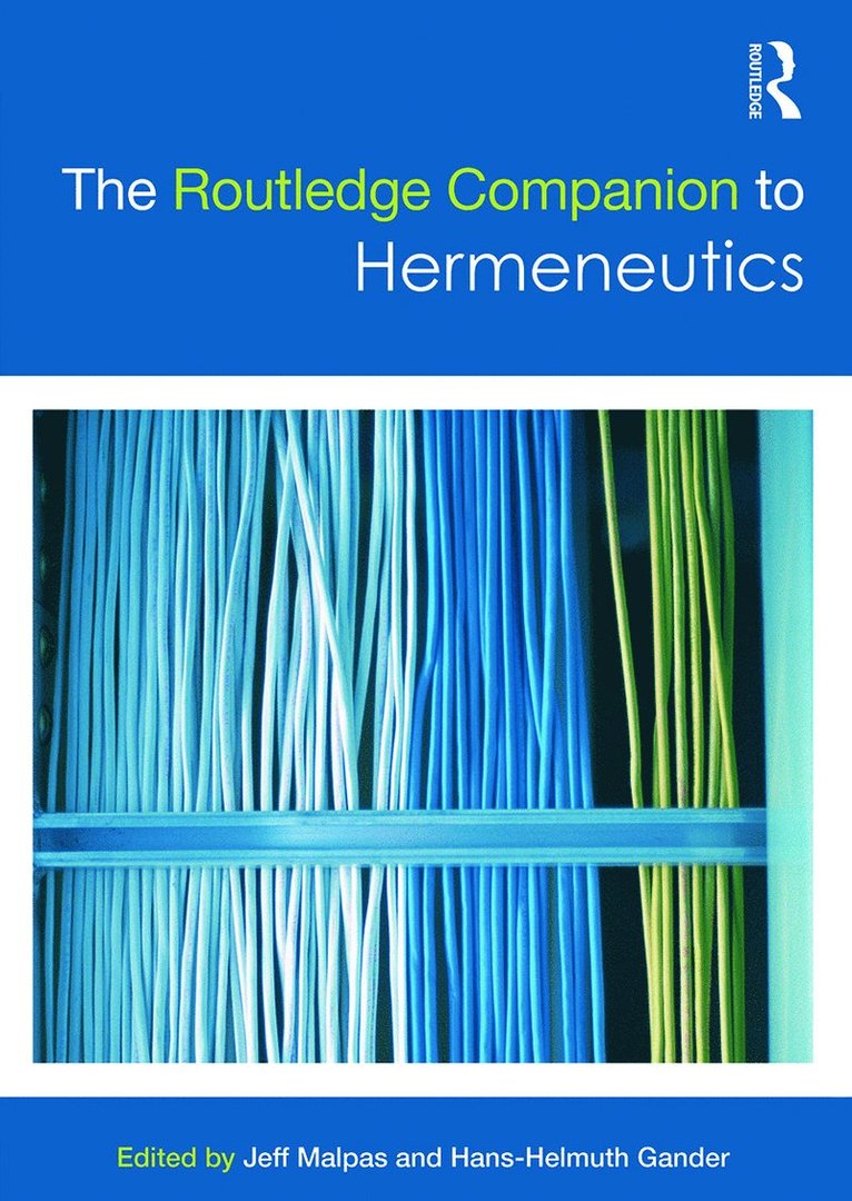 Jeff Malpas, Hans-Helmuth Gander, Australia) Malpas, Jeff (University of Tasmania - Routledge Companion to Hermeneutics, Inbunden