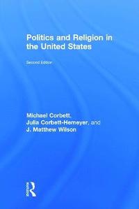 bokomslag Politics and Religion in the United States
