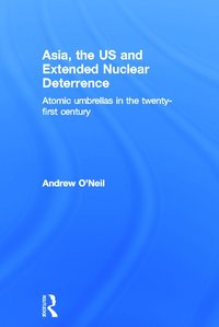 bokomslag Asia, the US and Extended Nuclear Deterrence