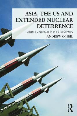 Asia, the US and Extended Nuclear Deterrence 1
