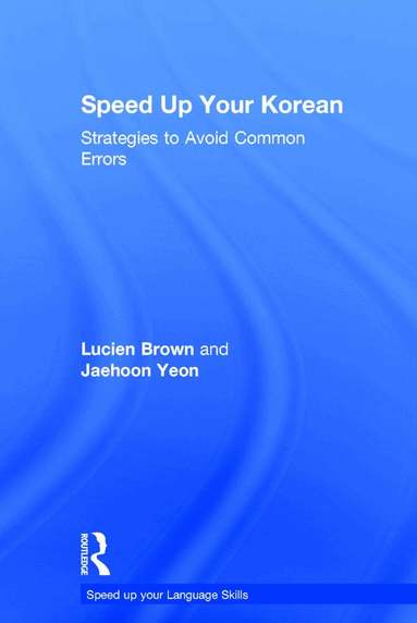 Lucien Brown, Jaehoon Yeon - Speed up your Korean, Inbunden