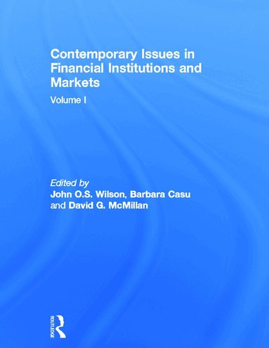 John Wilson, Barbara Casu, David McMillan - Contemporary Issues in Financial Institutions and Markets, Inbunden