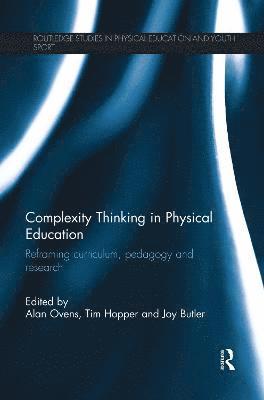 Complexity Thinking in Physical Education 1