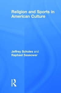 bokomslag Religion and Sports in American Culture