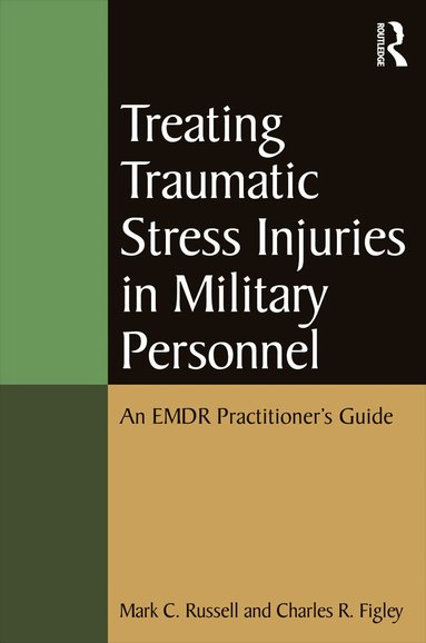 Mark C. Russell, Charles R. Figley - Treating Traumatic Stress Injuries in Military Personnel, Häftad