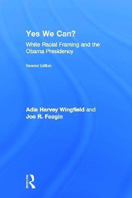 Adia Harvey-Wingfield, Joe Feagin, USA) Harvey-Wingfield, Adia (Georgia State University, USA) Feagin, Joe (Texas A&M University - Yes We Can?, Inbunden