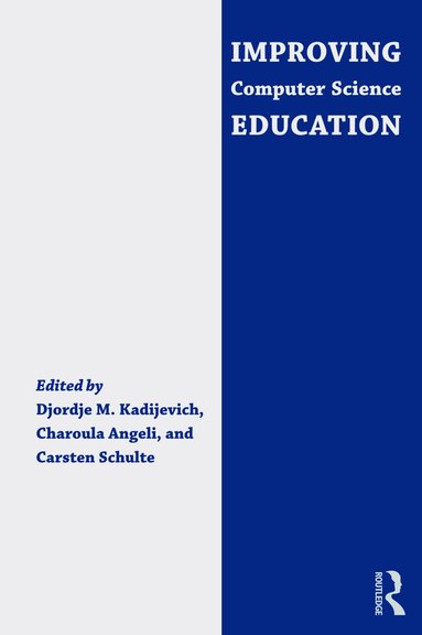 Djordje M. Kadijevich, Charoula Angeli, Carsten Schulte - Improving Computer Science Education, Häftad
