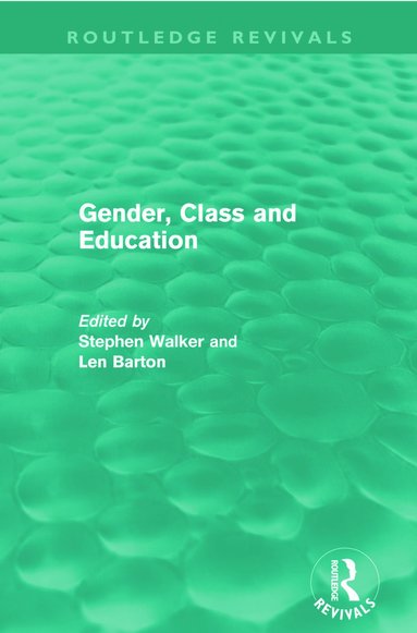 bokomslag Gender, Class and Education (Routledge Revivals)