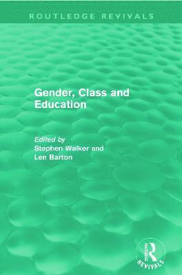 Gender, Class and Education (Routledge Revivals) 1